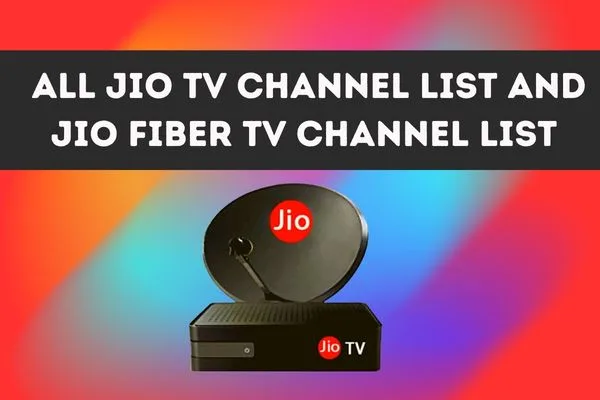All Jio TV Channel List and Jio Fiber TV Channel list