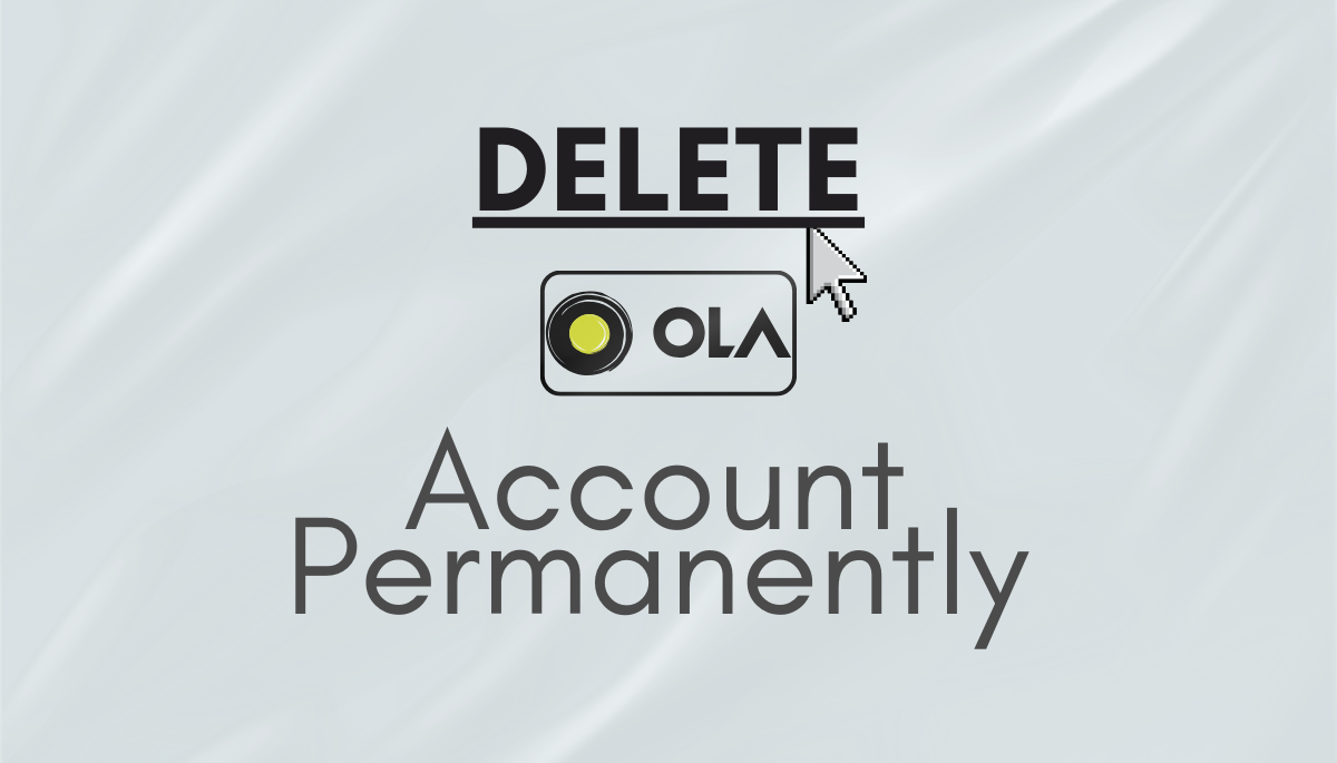 How to Delete Ola Account Permanently